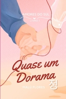 Quase um Dorama (Amores do Sul) (Portuguese Edition) B0F48DSBQ1 Book Cover