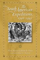 The South American Expeditions, 1540-1545 0826350631 Book Cover