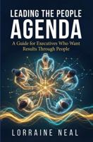 Leading the People Agenda: A Guide for Executives Who Want Results Through People (The Everstrong Leadership Series) B0GHPZPYFR Book Cover