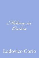 Milano in Ombra 1478366257 Book Cover