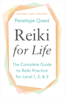 Reiki for Life: The Complete Guide to Reiki Practice for Levels 1, 2 & 3 158542790X Book Cover