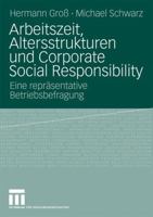 Arbeitszeit, Altersstrukturen Und Corporate Social Responsibility: Eine Reprasentative Betriebsbefragung 3531170473 Book Cover