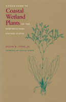 A Field Guide to Coastal Wetland Plants of the Northeastern United States 0870235389 Book Cover