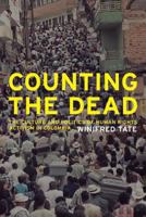 Counting the Dead: The Culture and Politics of Human Rights Activism in Colombia (California Series in Public Anthropology)