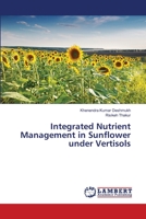 Integrated Nutrient Management in Sunflower under Vertisols 6139581613 Book Cover
