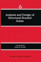 Analysis and Design of Structural Bonded Joints 0792384946 Book Cover