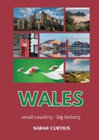 Wales: Small country - big history 3757862783 Book Cover