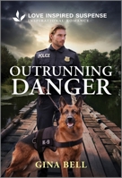 Outrunning Danger 1335957561 Book Cover