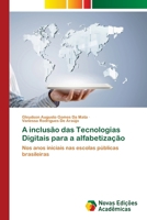 A inclusão das Tecnologias Digitais para a alfabetização 6209138713 Book Cover