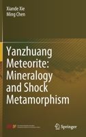 Yanzhuang Meteorite: Mineralogy and Shock Metamorphism 9811507341 Book Cover