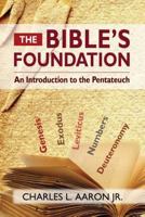 The Bible's Foundation: An Introduction to the Pentateuch 0827202822 Book Cover