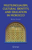 Multilingualism, Cultural Identity, and Education in Morocco 1441936750 Book Cover