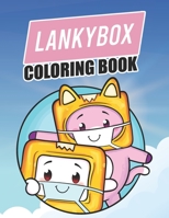 LankỵBox Coloring Book: Lankỵbox for Kids Will Love This Gift. An Easy Way to Unwind and Boost Creativity B09S5ZPZKR Book Cover