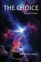 The Choice (Science Fiction): Science Fiction and other Stories B09RWCMDKH Book Cover