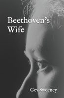 Beethoven's Wife 1543074642 Book Cover