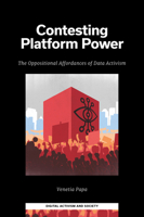 Contesting Platform Power: The Oppositional Affordances of Data Activism (Digital Activism and Society: Politics, Economy and Culture) 1835492398 Book Cover