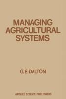 Managing Agricultural Systems 9400973578 Book Cover