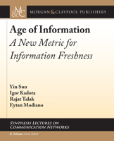 Age of Information: A New Metric for Information Freshness 3031792920 Book Cover