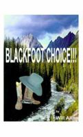 Blackfoot Choice 1587211637 Book Cover