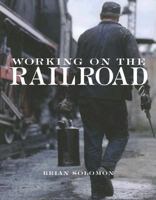 Working on the Railroad 0760322201 Book Cover