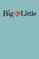 Big Love (Heart) Little: Greek, Sorority Life 1081771011 Book Cover