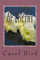 A Flurry of Poetry: Passions 1483946576 Book Cover