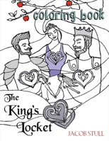 The King's Locket: Coloring Book 148359677X Book Cover