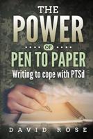 The Power of Pen to Paper: a PTS(d) coping technique 1982000457 Book Cover