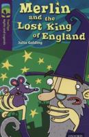 Oxford Reading Tree Treetops Myths and Legends: Level 11: Merlin and the Lost King of England 0198446195 Book Cover