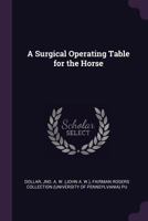A Surgical Operating Table for the Horse 1342118677 Book Cover