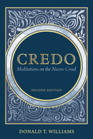 Credo: Meditations on the Nicene Creed