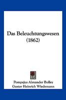 Das Beleuchtungswesen (1862) 1167626052 Book Cover