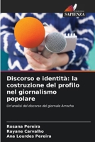 Discorso e identità: la costruzione del profilo nel giornalismo popolare (Italian Edition) 6208924820 Book Cover