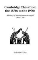 Cambridge Chess From The 1870s To The 1970s (Hardinge Simpole Chess Classics) 1843820668 Book Cover