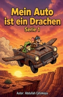 Mein Auto ist ein Flugdrachen (German Edition) B0F496SXTK Book Cover