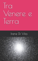 Tra Venere e Terra B093WBRC6V Book Cover