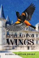 Spreading Wings: Part Two of the Crooked Wings Trilogy 1959450565 Book Cover