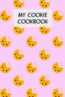 My Cookie Cookbook: Cookbook with Recipe Cards for Your Cookie Recipes 1796519472 Book Cover
