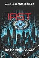 IAST: Bajo vigilancia (Spanish Edition) B0DSJPDTZF Book Cover