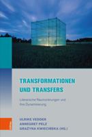 Transformationen Und Transfers: Literarische Raumordnungen Und Ihre Dynamisierung (Literatur-kultur-geschlecht) (German Edition) 3412515302 Book Cover