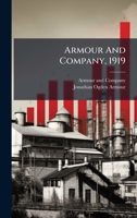 Armour And Company, 1919 1024552896 Book Cover