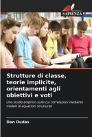 Strutture di classe, teorie implicite, orientamenti agli obiettivi e voti 6630117417 Book Cover
