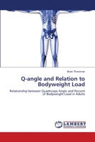 Q-angle and Relation to Bodyweight Load 3659168858 Book Cover