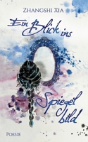Ein Blick ins Spiegelbild: Poesie 3751998888 Book Cover