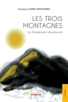 Les Trois Montagnes: La Transmission du pouvoir (t. 1) (French Edition) 2355238871 Book Cover