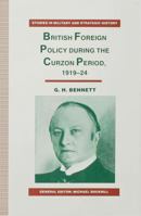 British Foreign Policy During the Curzon Period, 1919-24 0333642775 Book Cover