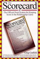 The Scorecard: The Official Point System for Keeping Score in the Relationship Game 0805054502 Book Cover