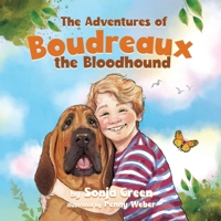 The Adventures of Boudreaux the Bloodhound B0H7L1ZWWV Book Cover