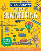 STEM Activity: Extreme Engineering 1438012497 Book Cover