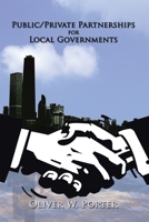 Public/Private Partnerships for Local Governments 1434398366 Book Cover